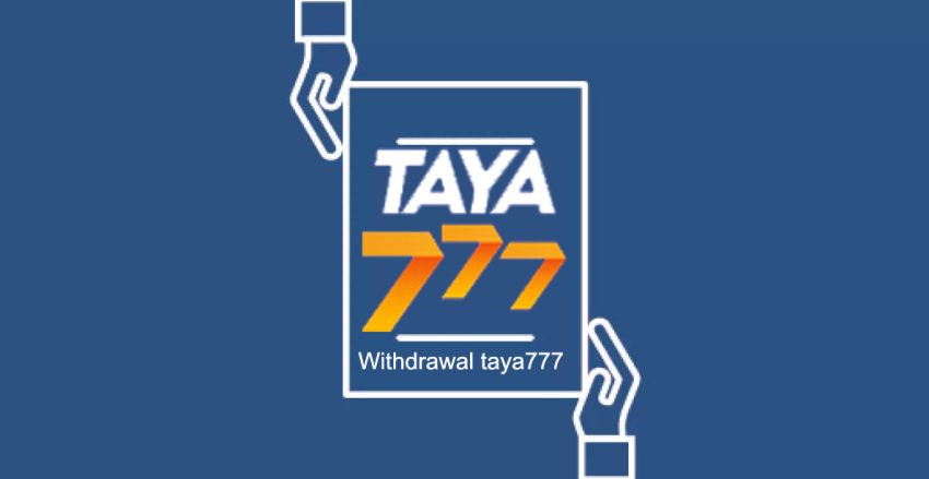 Withdrawal taya777